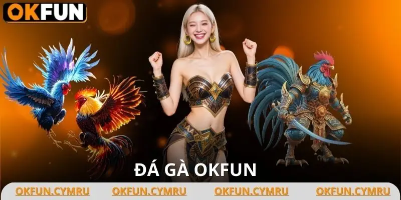 Đá Gà OKFUN