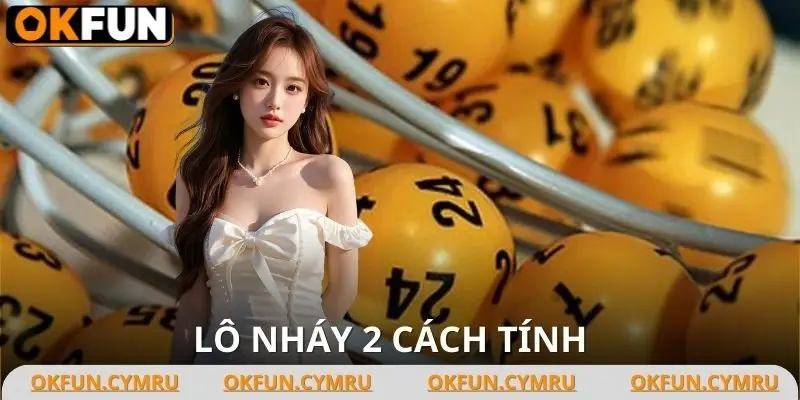 Lô Nháy 2 Cách Tính