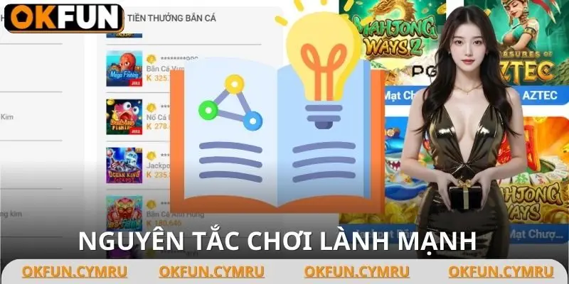Những nguyên tắc để chơi có trách nhiệm OKFUN