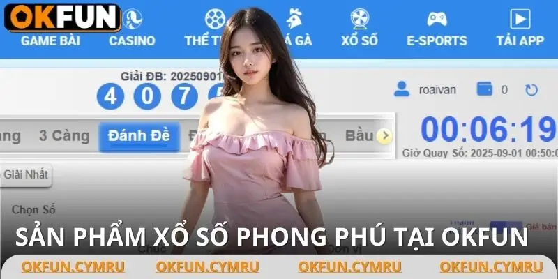 3 sản phẩm có tại sảnh xổ số OKFUN