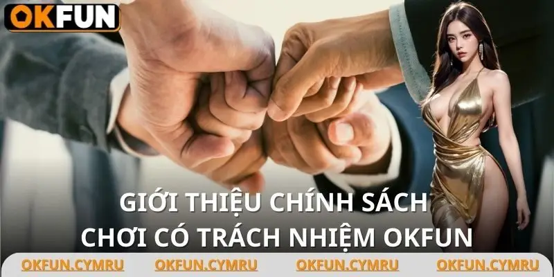 Hiểu sơ về chơi có trách nhiệm OKFUN